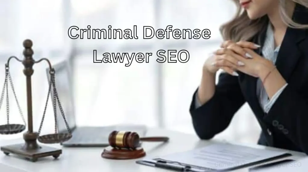 Criminal Defense Lawyer SEO