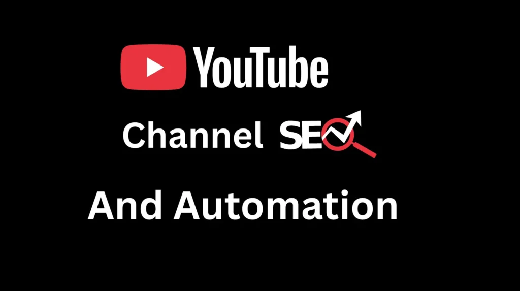 YouTube Channel SEO and Automation
